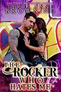 The Rocker Who Hates Me (The Rocker #10) by Lorelei Logsdon