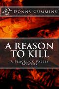 A Reason To Kill (A Blacklick Valley Mystery #2) by Donna Cummins