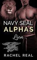 Navy Seal Alphas: Lion by Rachel Real