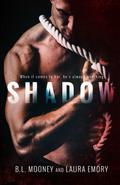 Shadow by B.L. Mooney