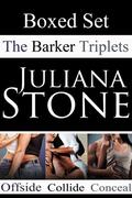The Barker Triplets Boxed Set by Juliana Stone