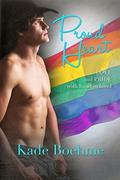 Proud Heart: A Chance & Bradley Story by Kade Boehme