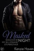 Masked Nights: Seduced by my Billionaire Stepbrother (Behind His Mask #1) by Kenzie Haven