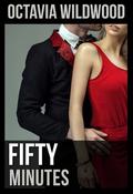 Fifty Minutes by Octavia Wildwood
