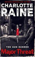 Major Threat (The Gun Runner #1) by Charlotte Raine