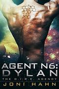 Agent N6: Dylan (The D.I.R.E. Agency #6) by Joni Hahn
