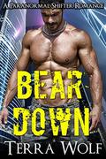 Bear Down: BBW Paranormal Shape Shifter Romance by Alannah Blacke