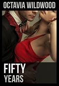 Fifty Years by Octavia Wildwood