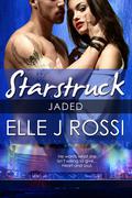 Jaded (Starstruck #3) by Elle J. Rossi
