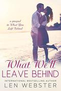 What We'll Leave Behind (Thirty-Eight #2.5) by Len Webster
