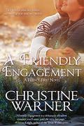 A Friendly Engagement (Friends First #1) by Christine Warner
