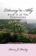 Listening to Abby (The Penwarrens #2) by Karen J. Hasley
