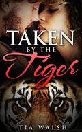 Taken by the Tiger (An Alpha's Pride #2) by Tia Walsh