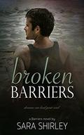 Broken Barriers (Barriers #4) by Sara Shirley