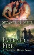 Emerald Fire (Blushing Death #6) by Suzanne M. Sabol