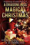 A Dragonlings' Magical Christmas: Dragonlings of Valider Book 1.3 by S.E. Smith