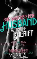 She Watched Her Husband with the Sheriff (Gay Cuckquean #3) by Mariqueen Moreau