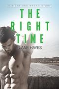 The Right Time by Lane Hayes