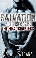 Salvation: The Final Chapters  (Night Horses MC) by Sarah Sorana