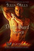 Dragon Guard Series Books 1-7 by Julia` Mills, Lisa Mills