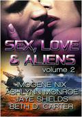 Sex, Love & Aliens, Volume 2 by Jaye Shields