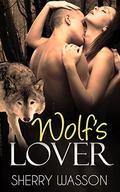 The Wolf's Lover (One Night Stand series #1) by Sherry Wasson