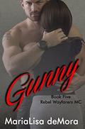 Gunny (Rebel Wayfarers MC #5) by Kayla Robichaux