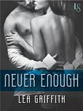 Never Enough (All or Nothing #3) by Lea Griffith