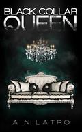 Black Collar Queen (Black Collar #2) by A.N. Latro