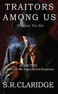 Traitors Among Us (Just Call Me Angel #2) by S.R. Claridge