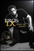 Fight or Flight (Eros #9) by Belaal