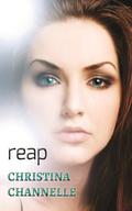 Reap (Reap #1) by Christina Channelle