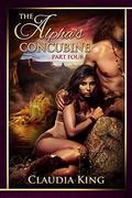 The Alpha's Concubine - Part Four (The Alpha's Concubine #4) by Claudia King
