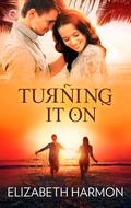 Turning It On (Red Hot Russians #2) by Elizabeth Harmon