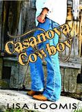 Casanova Cowboy (A Morgan Mallory Story #2) by Lisa Loomis