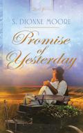 Promise of Yesterday (Promise Brides #2) by S. Dionne Moore