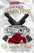 Thuggz Valentine by Wahida Clark