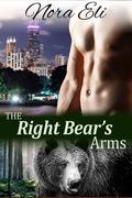 The Right Bear's Arms: BBW Paranormal Bear Shifter Romance by Nora Eli