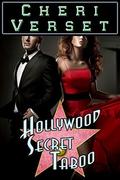 Hollywood Secret Taboo by Cheri Verset