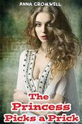 The Princess Picks a Prick (Kinky Kings #1) by Anna Cromwell