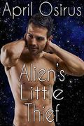 Alien's Little Thief (Vistran Love #4) by April Osirus