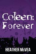 Coleen: Forever (Waking Forever #5) by Heather McVea