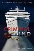 Criminal Kind (The Charlie McClung Mysteries #3) by Mary Anne Edwards