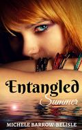 Entangled Summer by Michele Barrow-Belisle
