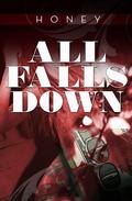 All Falls Down by Honey