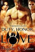 Duty, Honor, Love (Toronto's Elite #1) by Angela S. Stone