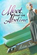 Meet Me in Abeline: A Cupid's Bow Short Story by Mallory Rock