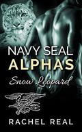 Navy Seal Alphas: Snow Leopard by Rachel Real