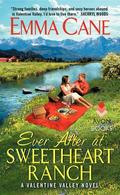 Ever After at Sweetheart Ranch (Valentine Valley #6) by Emma Cane