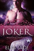 Joker by Elsa Jade, Mating Season Collection